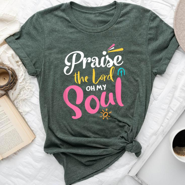 Praise The Lord Oh My Soul Christian Thanksgiving Bella Canvas T-shirt