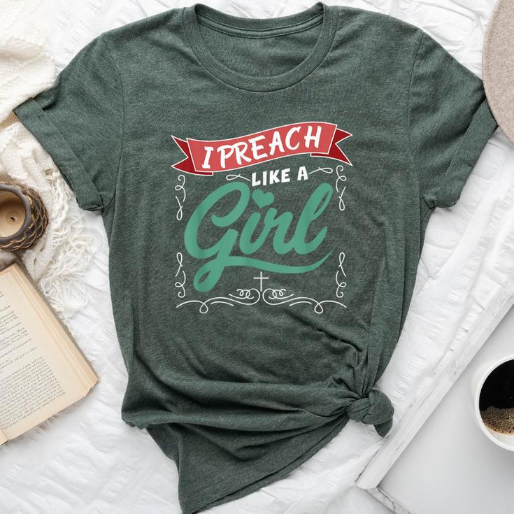 I Preach Like A Girl For Pastors And Preachers Bella Canvas T-shirt