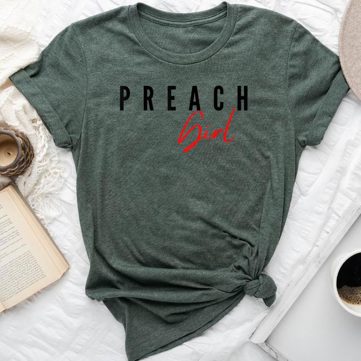 Preach Girl Jesus Christians Fashion Bella Canvas T-shirt