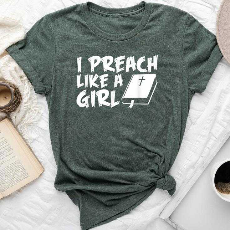 I Preach Like A Girl Pastors Pride Clothing Bella Canvas T-shirt