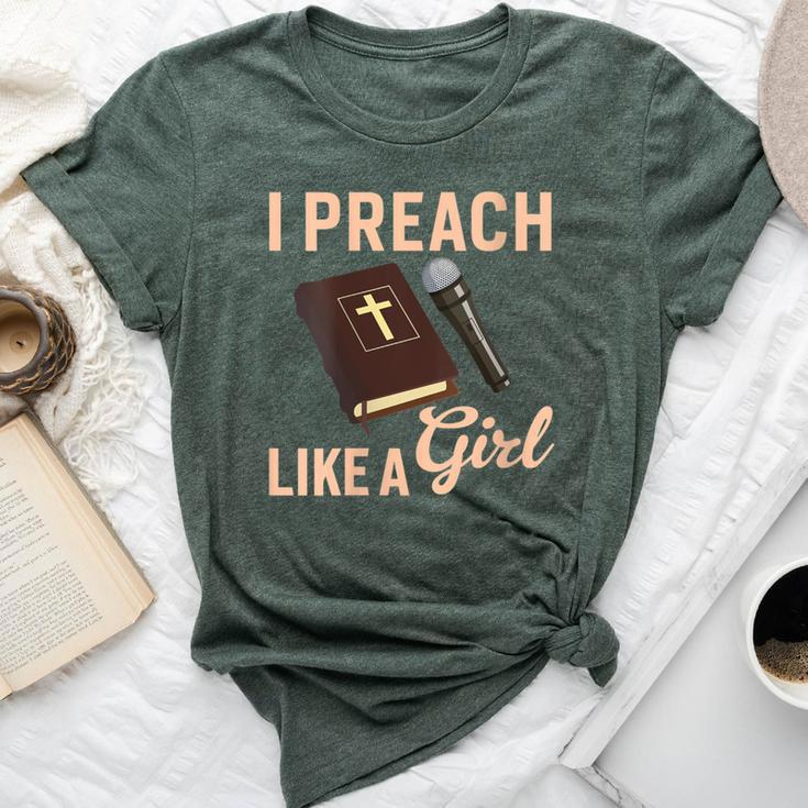 I Preach Like A Girl Preacher Bella Canvas T-shirt