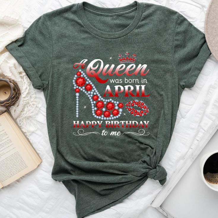 A Queen Was Born In April Girls April Birthday Queen Bella Canvas T-shirt