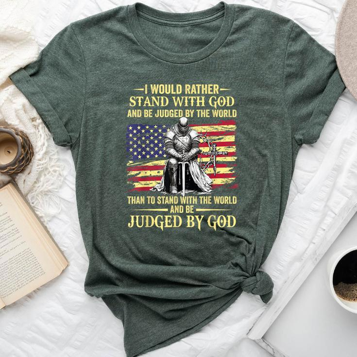 I Would Rather Stand With God Christian Knight Patriot Bella Canvas T-shirt