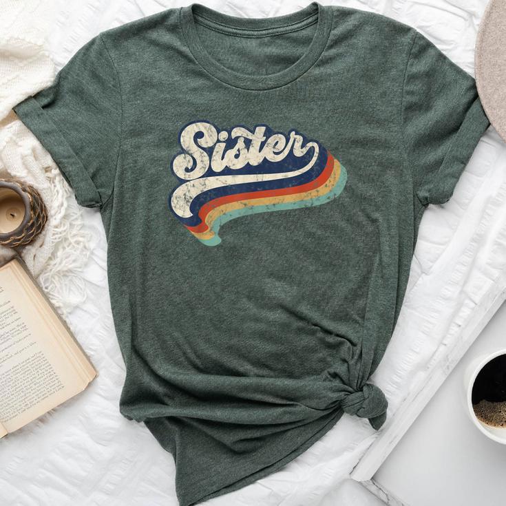 Retro Cute Sister For Sis Best Sister Ever Bella Canvas T-shirt