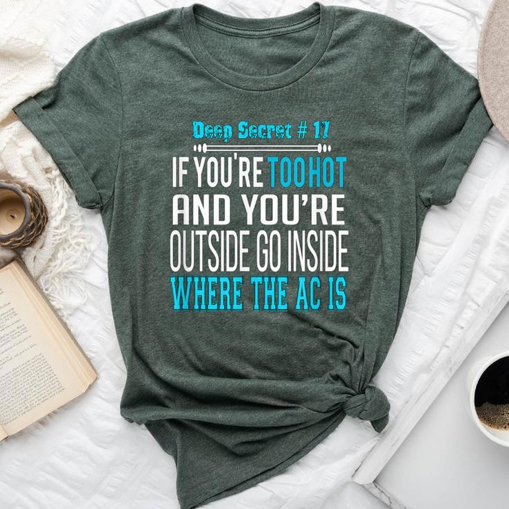 Sarcastic If You're To Hot Outside Go Inside Men's Bella Canvas T-shirt