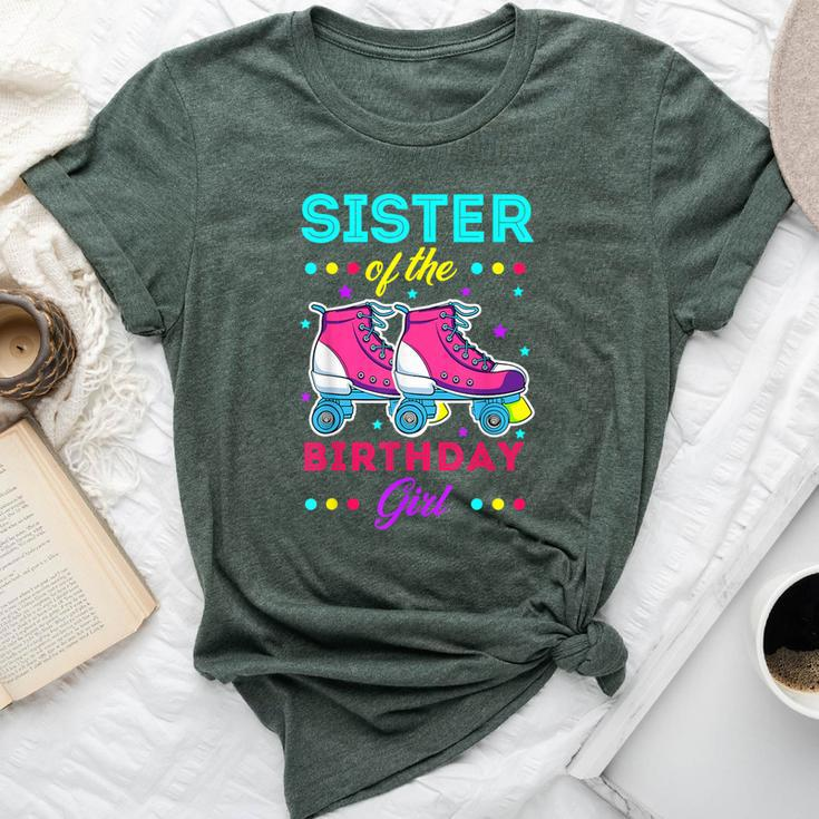 Sister Of The Birthday Girl Roller Skates Bday Skating Theme Bella Canvas T-shirt