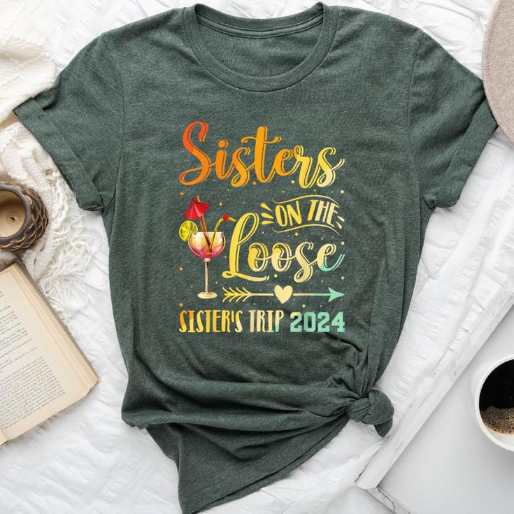 Sister's Trip 2024 Sister On The Loose Sister's Weekend Trip Bella Canvas T-shirt