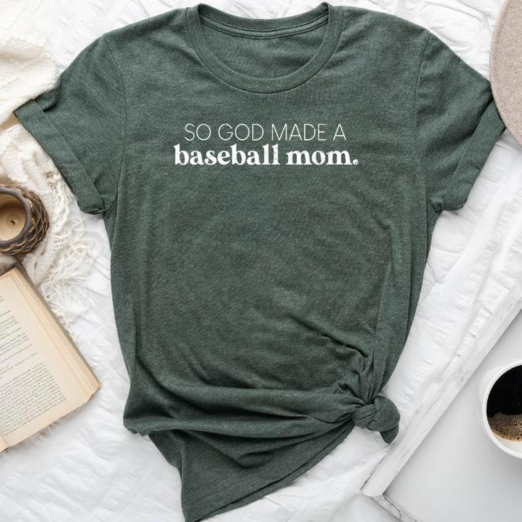 So God Made A Baseball Mom Baseball Player Bella Canvas T-shirt