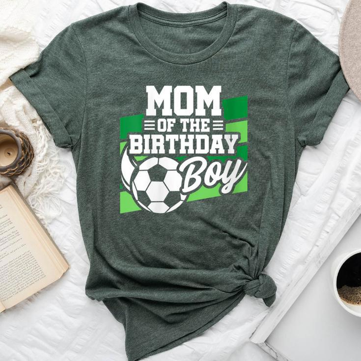 Soccer Birthday Birthday Mom Boys Soccer Birthday Bella Canvas T-shirt
