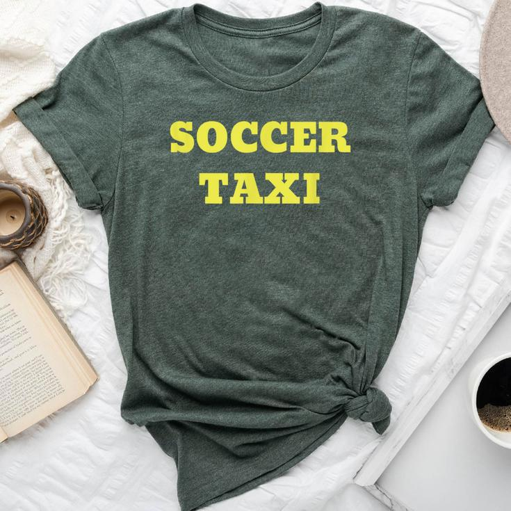 Soccer Taxi For Mom And Dad Of Travel Soccer Player Bella Canvas T-shirt
