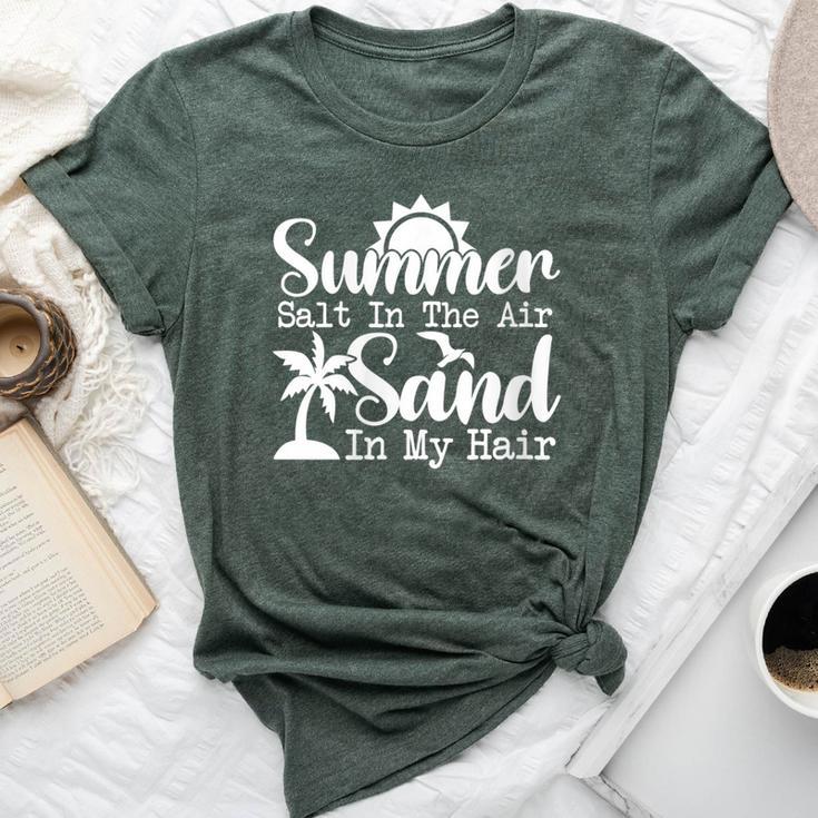 Summer Salt In The Air Sand In My Hair Sandy Beaches Tropics Bella Canvas T-shirt