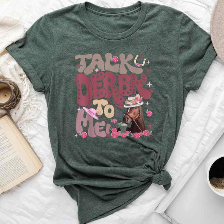 Talk Derby To Me Horse Racing Ky Derby Day Bella Canvas T-shirt