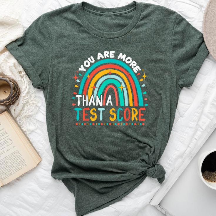 You Are More Than A Test Score Cool Rainbow Test Day Teacher Bella Canvas T-shirt