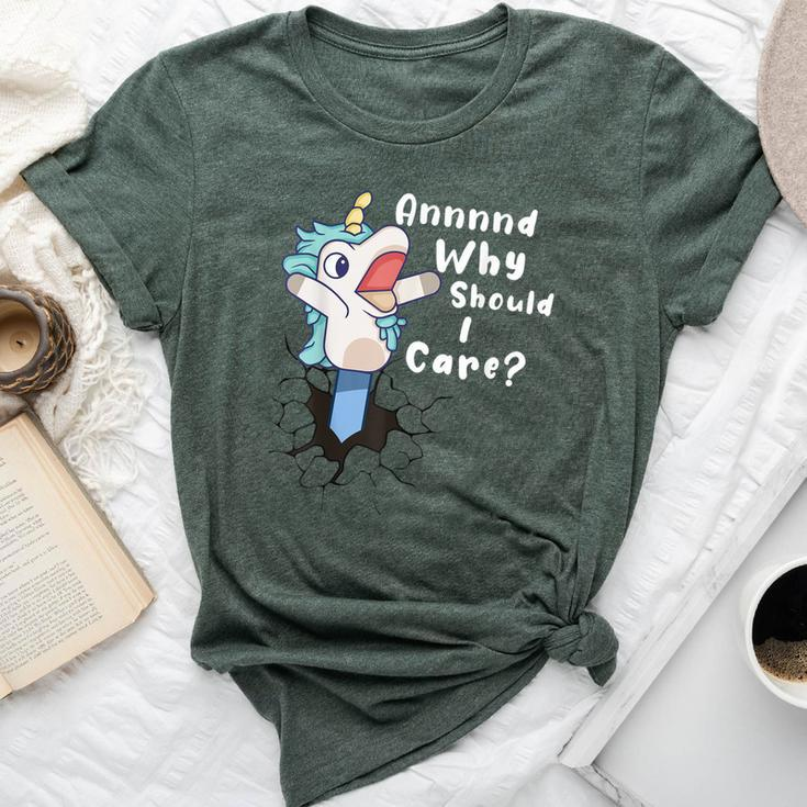 And Why Should I Care Sarcastic Unicorn Bella Canvas T-shirt