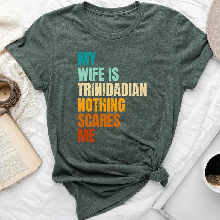 My Wife Is Trinidadian Nothing Scares Me Husband Bella Canvas T-shirt