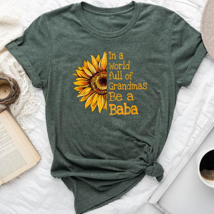 In A World Of Grandmas Be A Baba Polish Serbian Grandma Bella Canvas T-shirt