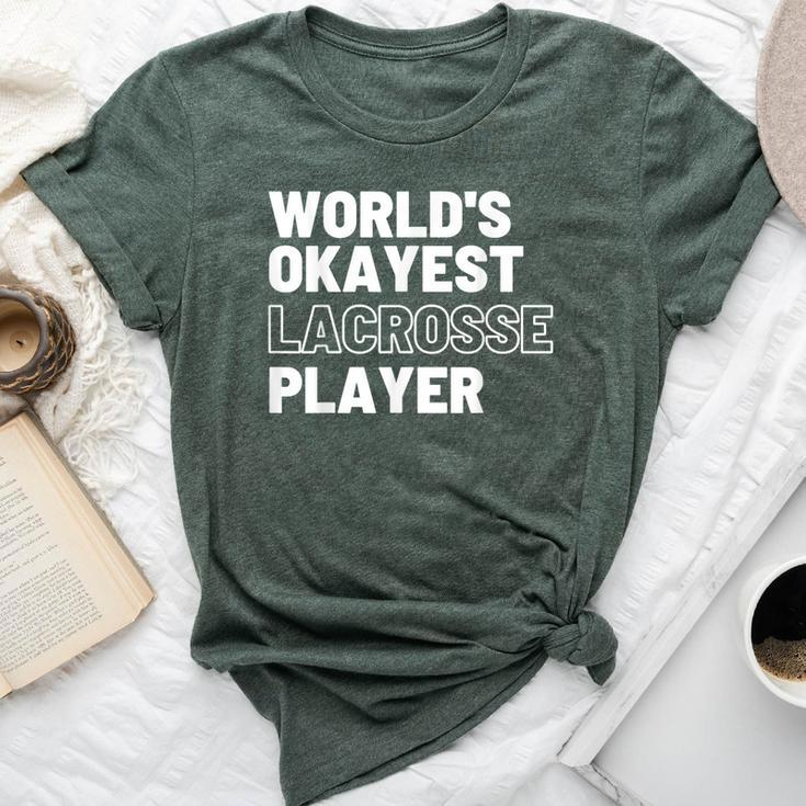 World's Okayest Lacrosse Player Sports Sarcastic Bella Canvas T-shirt