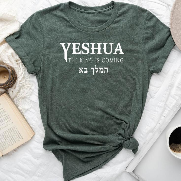 Yeshua The King Is Coming Christian Faith Bible Verses Bella Canvas T-shirt