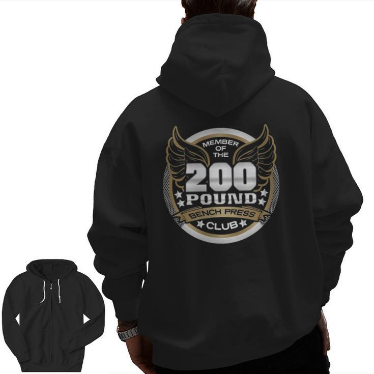 200 Pound Bench Press Club For Weightlifter Gym Zip Up Hoodie Back Print