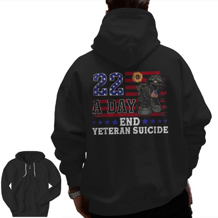 22 A Day Take Their Lives End Veteran Suicide Supporter Zip Up Hoodie Back Print