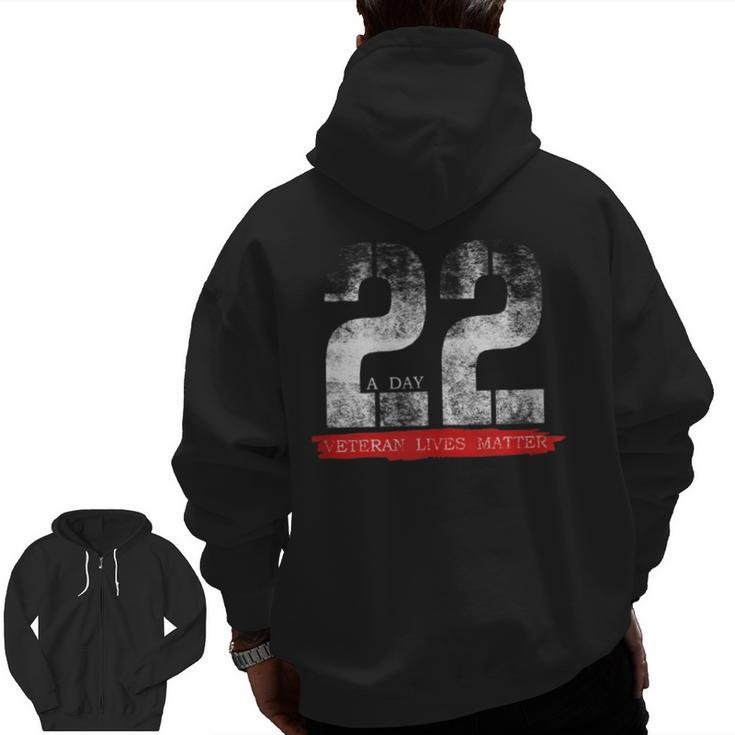 22 A Day Veteran Lives Matter Military Suicide Awareness Zip Up Hoodie Back Print