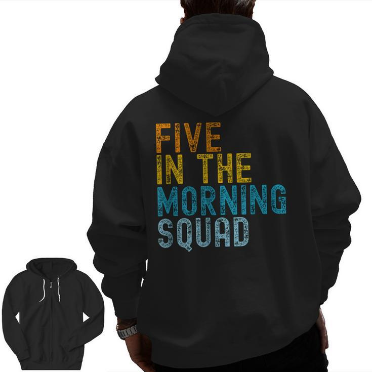 5 Am Squad  Gym Workout Quote Apparel Zip Up Hoodie Back Print