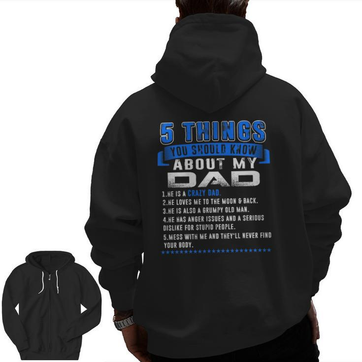 5 Things You Should Know About My Dad Father's Day Zip Up Hoodie Back Print