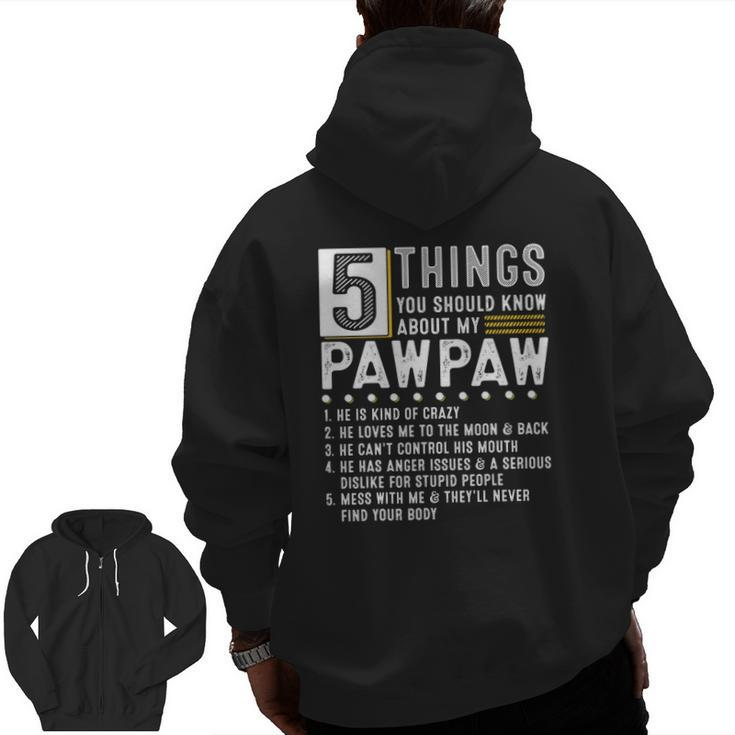 5 Things You Should Know About My Pawpaw List Ideas Zip Up Hoodie Back Print