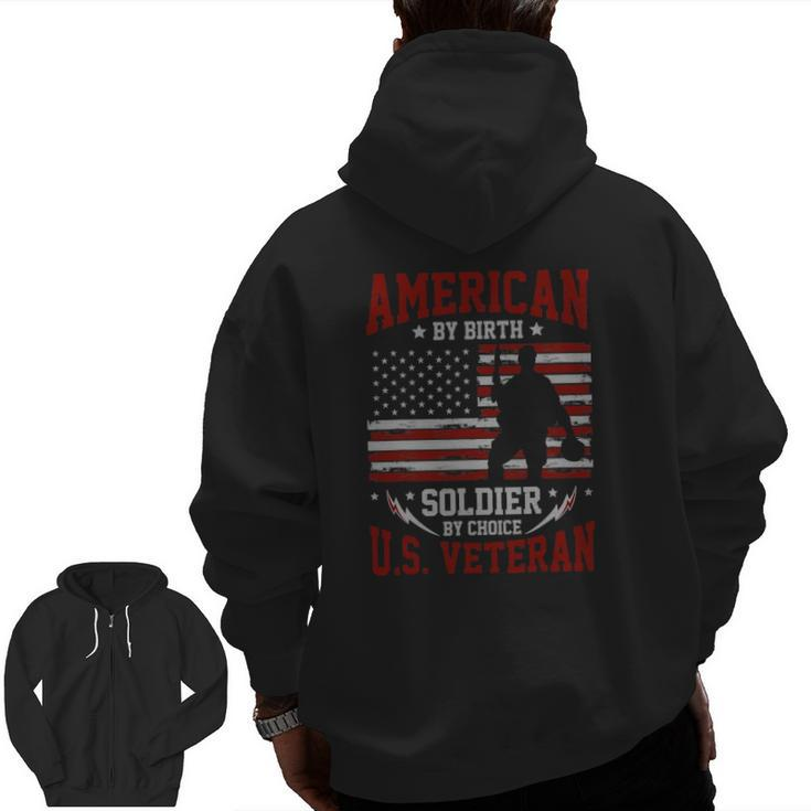 American By Birth Soldier By Choice Us Veteran Zip Up Hoodie Back Print
