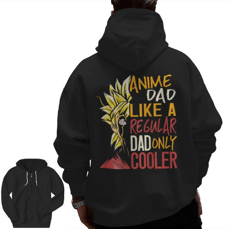 Anime Dad Like A Regular Dad Only Cooler Back Print Bxswncp Zip Up Hoodie Back Print
