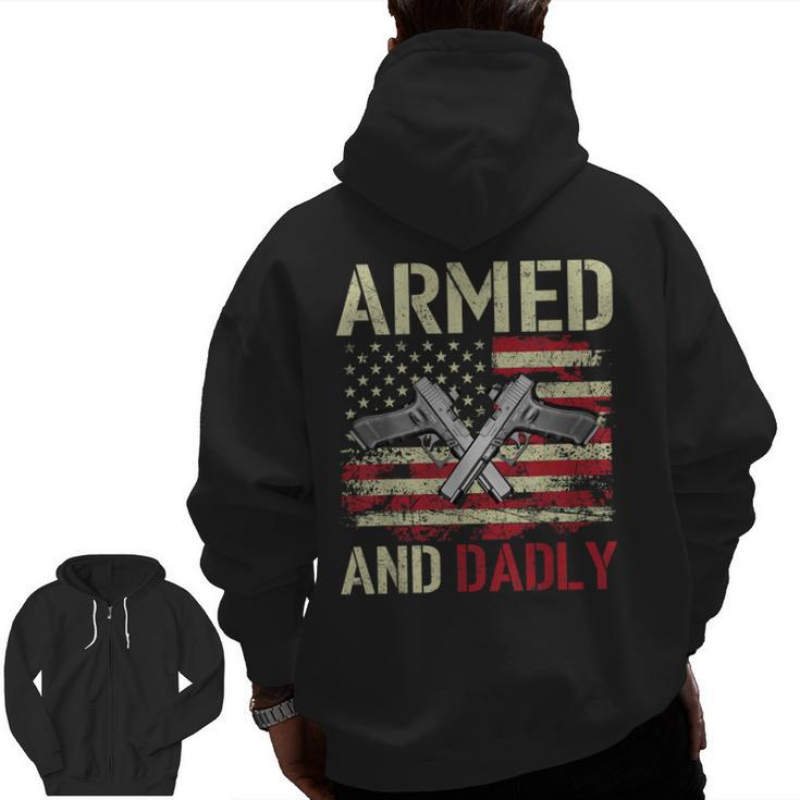 Armed And Dadly Deadly Father For Father's Day Veteran Zip Up Hoodie Back Print