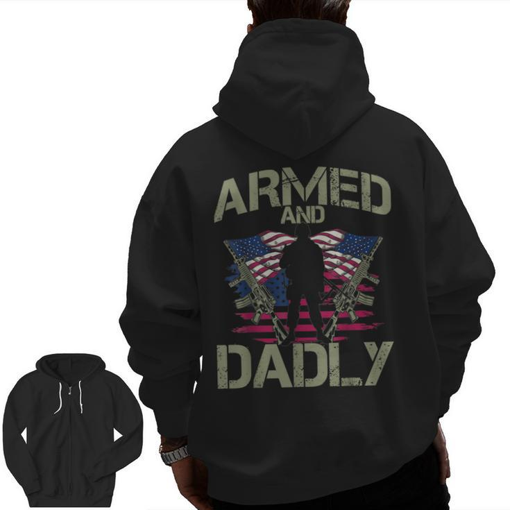 Armed And Dadly Deadly Father's Day Veteran Usa Flag Zip Up Hoodie Back Print