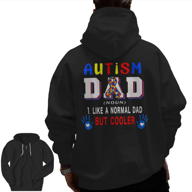 Autism Dad Definition Cooler Proud Autism Awareness Family Bbkfyym Zip Up Hoodie Back Print