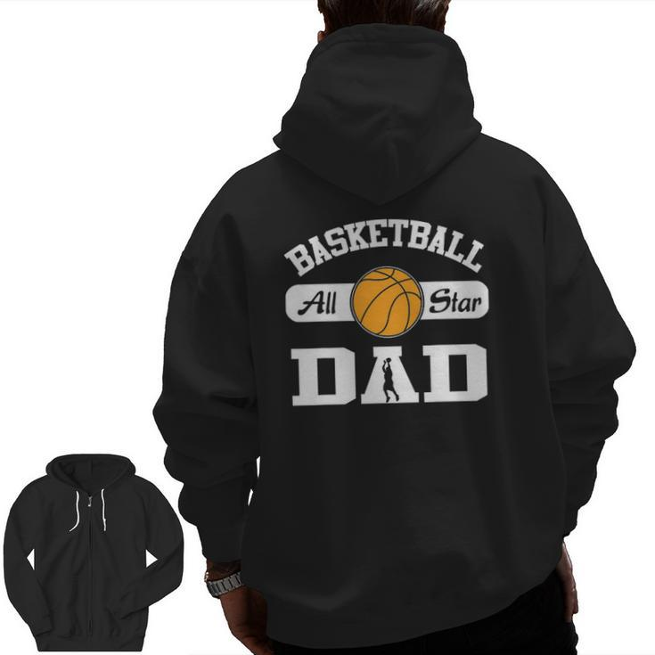 Basketball Dad Basketball All Star Dad Zip Up Hoodie Back Print
