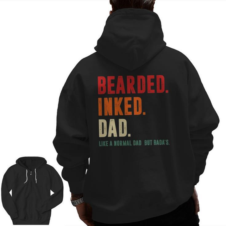 Bearded Inked Dad Like Normal Dad Grandparents Day Zip Up Hoodie Back Print