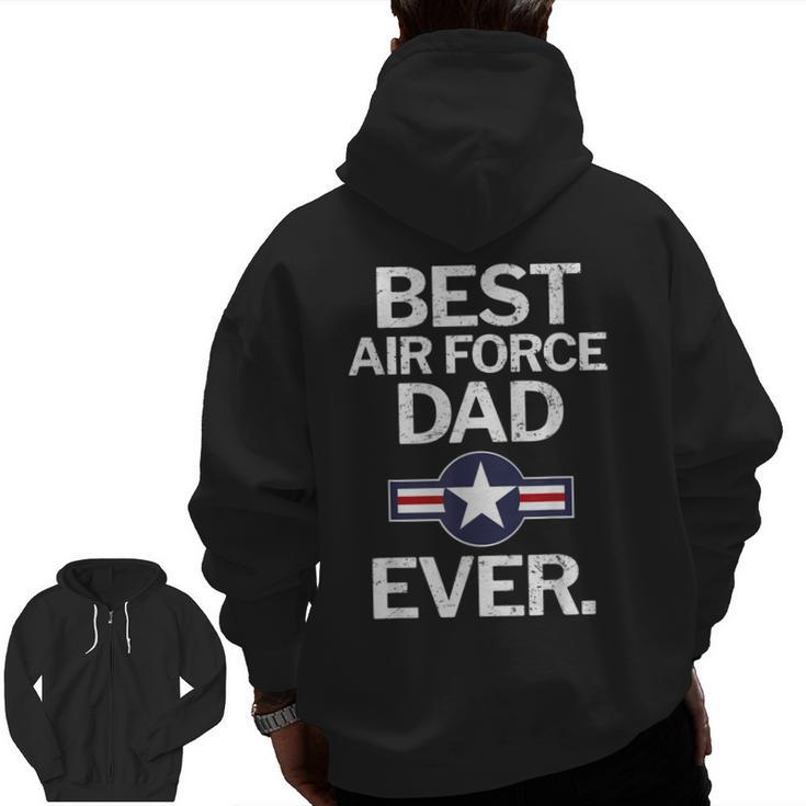 Best Air Force Dad Ever  Zip Up Hoodie Back Print