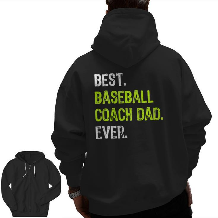 Best Baseball Coach Dad Ever Father's Day Daddy Zip Up Hoodie Back Print