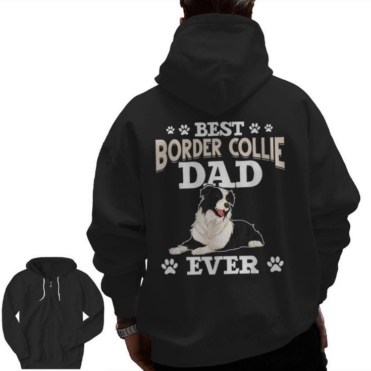 Best Border Collie Dad Ever Fathers Day Border Collie Zip Up Hoodie Back Print