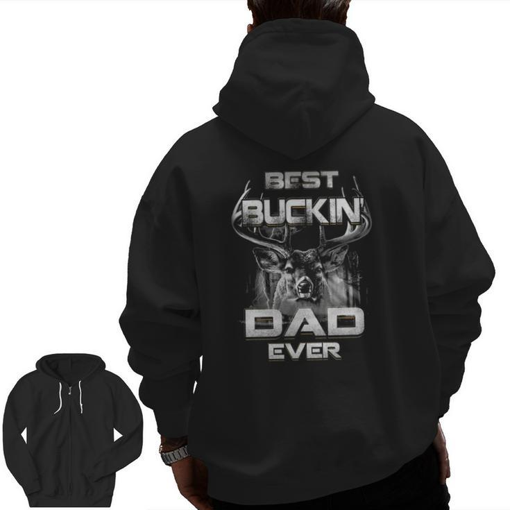 Best Buckin' Dad Ever Father's Day Gif Zip Up Hoodie Back Print
