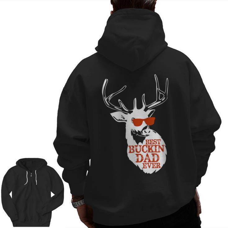 Best Buckin' Dad Ever Father's Day New Dad Zip Up Hoodie Back Print