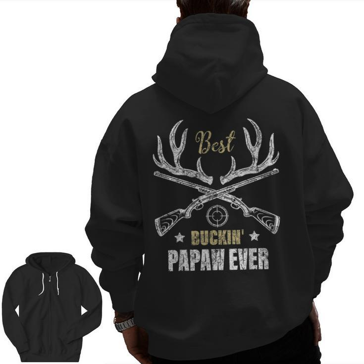 Best Buckin' Papaw Ever Deer Hunters Hunting Father Zip Up Hoodie Back Print