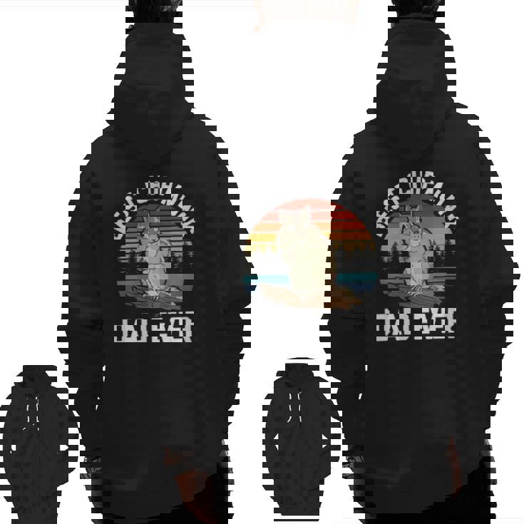 Best Chipmunk Dad Ever Chipmunk Lover Zip Up Hoodie Back Print