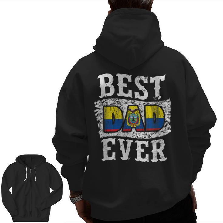 Best Dad Ever Father's Day Ecuador Flag Zip Up Hoodie Back Print