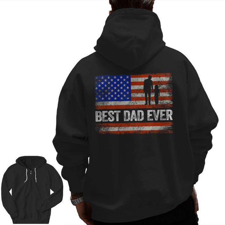 Best Dad Ever Us American Flag Fathers Day Papa Zip Up Hoodie Back Print