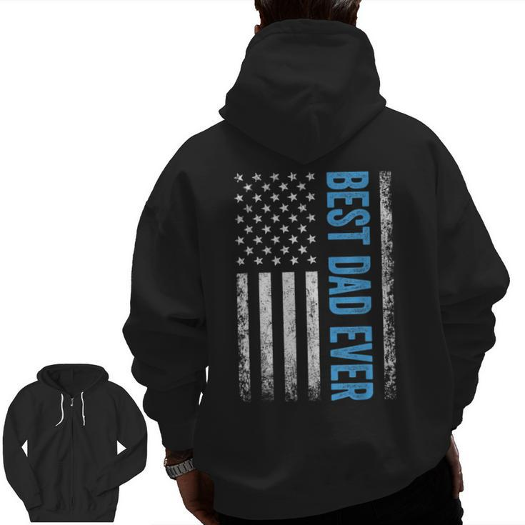 Best Dad Ever Us American Flag For Father's Day Zip Up Hoodie Back Print