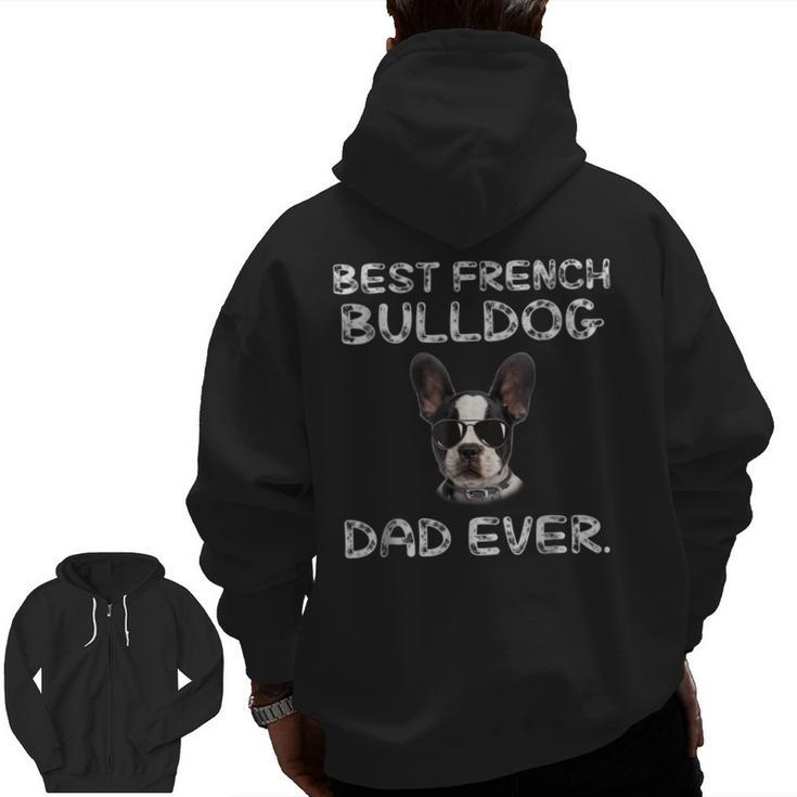 Best French Bulldog Dad Ever  French Bulldog Zip Up Hoodie Back Print