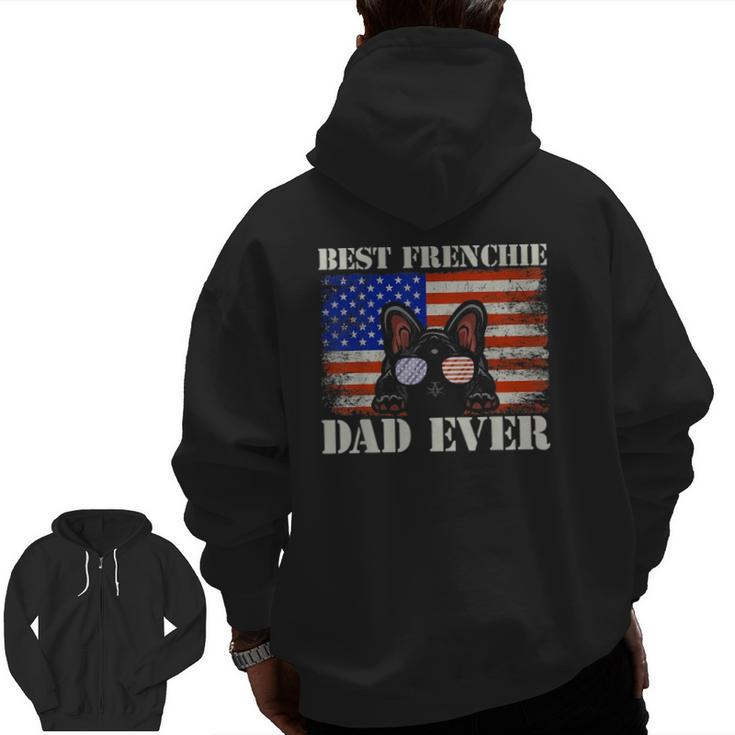Best Frenchie Dad Ever Us Flag Dog Animal French Bulldog Zip Up Hoodie Back Print