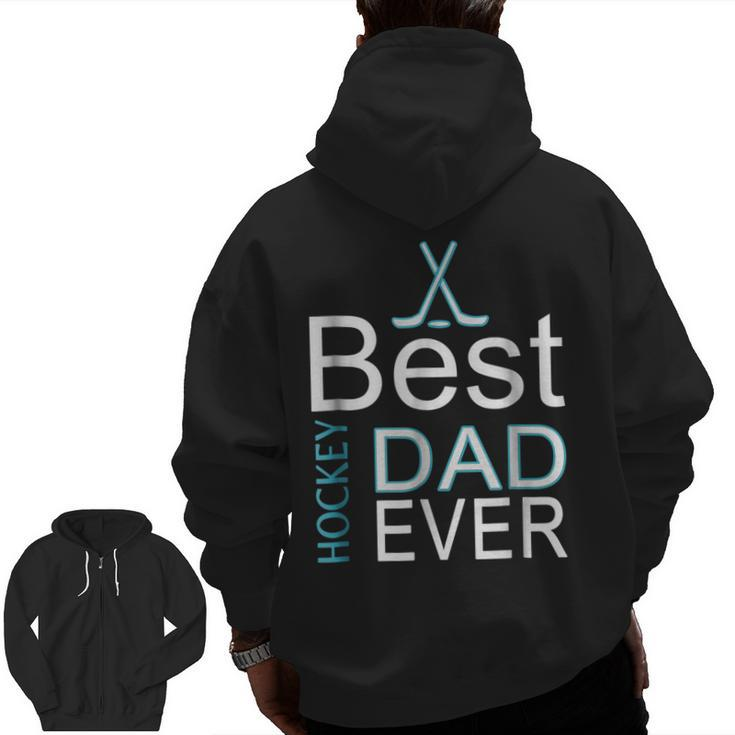 Best Hockey Dad Everfather's Day  For Goalies Zip Up Hoodie Back Print