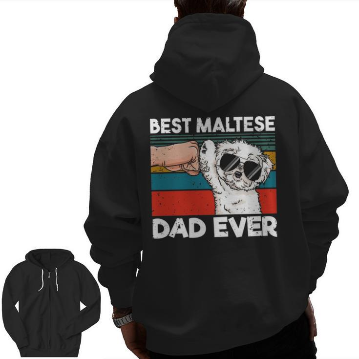 Best Maltese Dad Ever Ghetto Fist Dog Lover Zip Up Hoodie Back Print