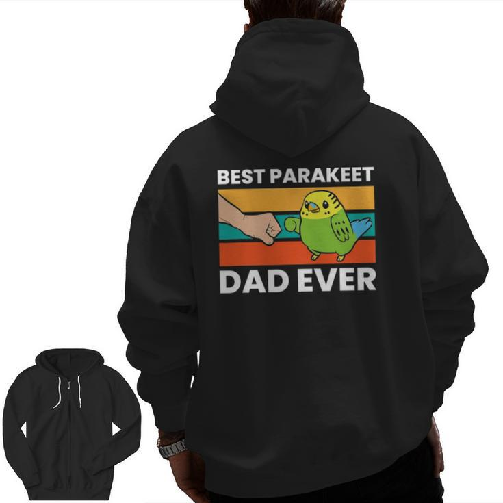Best Parakeet Dad Ever Vintage Retro Zip Up Hoodie Back Print